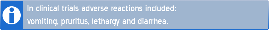 Note: In clinical trials adverse reactions included: vomiting, pruritus, lethargy, and diarrhea